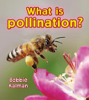 What Is Pollination? cover