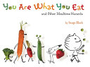 You Are What You Eat: And Other Mealtime Hazards cover