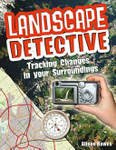 Landscape Detective: Tracking Changes in Your Surroundings cover