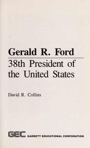 Gerald R. Ford: 38th President of the United States cover