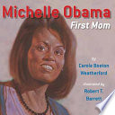 Michelle Obama: First Mom cover