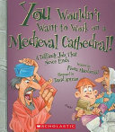 You Wouldn't Want to Work on a Medieval Cathedral! cover