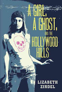 A Girl, a Ghost, and the Hollywood Hills cover