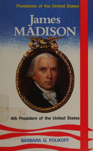 James Madison: 4th President of the United States cover