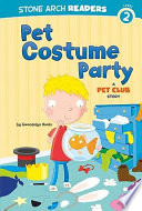 Pet Costume Party: A Pet Club Story cover