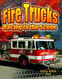 Fire Trucks: Racing to the Scene cover