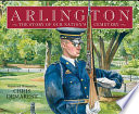 Arlington: The Story of Our Nation's Cemetery cover