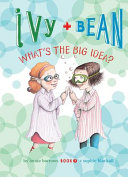 Ivy and Bean What's the Big Idea? cover