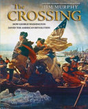 The Crossing: How George Washington Saved the American Revolution cover