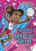 You Can't Spike Your Serves cover