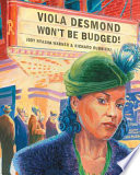 Viola Desmond Won't Be Budged cover