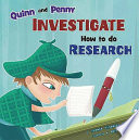Quinn and Penny Investigate How to Research cover