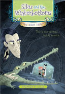 The Body Thief: The Death (and Further Adventures) of Silas Winterbottom cover