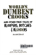World's Dumbest Crooks: And Other True Tales of Bloopers, Botches & Blunders cover