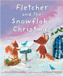 Fletcher and the Snowflake Christmas/Fox and the Snowflake Christmas cover