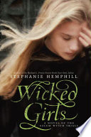 Wicked Girls: A Novel of the Salem Witch Trials cover