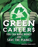 Green Careers: You Can Make Money and Save the Planet cover