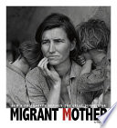 Migrant Mother: How a Photograph Defined the Great Depression cover