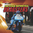 Pro Stock Motorcycle Dragsters cover