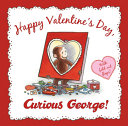 Happy Valentine's Day, Curious George! cover