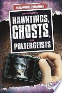 Investigating Hauntings, Ghosts, and Poltergeists cover