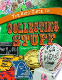 The Kids' Guide to Collecting Stuff cover