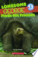 Lonesome George Finds His Friends cover