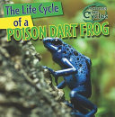The Life Cycle of a Poison Dart Frog cover