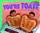 You're Toast and Other Metaphors We Adore cover