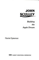 John Sculley: Building the Apple Dream cover