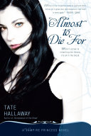 Almost to Die For: A Vampire Princess Novel cover