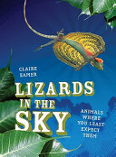 Lizards in the Sky: Animals Where You Least Expect Them cover