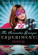 The Samantha Granger Experiment: Fused cover