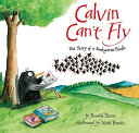 Calvin Can't Fly: The Story of a Bookworm Birdie cover
