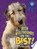 Irish Wolfhounds Are the Best! cover
