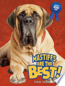 Mastiffs Are the Best! cover