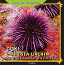 Poke! The Sea Urchin and Other Animals with Spikes cover