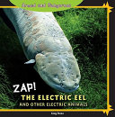 Zap! The Electric Eel and Other Electric Animals cover