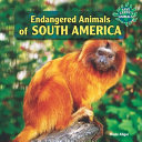 Endangered Animals of South America cover