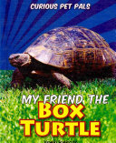 My Friend the Box Turtle cover