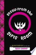 Gossip from the Girls' Room: A Blogtastic! Novel cover