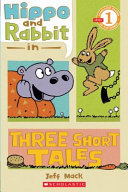 Hippo and Rabbit in Three Short Tales cover
