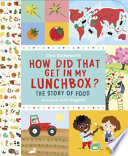 How Did That Get In My Lunchbox? The Story of Food cover