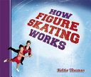 How Figure Skating Works cover