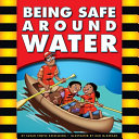 Being Safe Around Water/Water Safety cover
