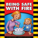 Being Safe with Fire/Fire Safety cover