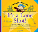 It's a Long Shot! (And Other Strange Sayings) cover