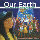 Our Earth: How Kids Are Saving the Planet cover