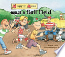 Mighty Mike Builds a Ball Field cover