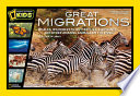 Great Migrations: Whales, Wildebeests, Butterflies, Elephants, and Other Amazing Animals on the Move cover